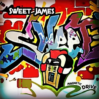 Magnetic Drive by Sweet James