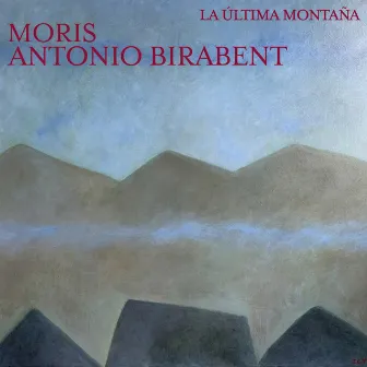 La Última Montaña by Antonio Birabent