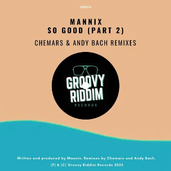 So Good, Pt. 2 by Mannix