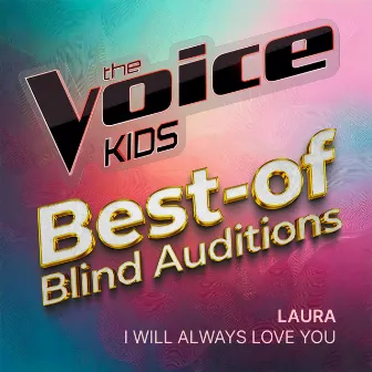 I Will Always Love You (Aus the Voice Kids) [Live] by Laura Lun