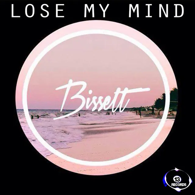 Lose My Mind - Original Mix