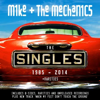 The Singles 1985-2014 + Rarities by Mike + The Mechanics