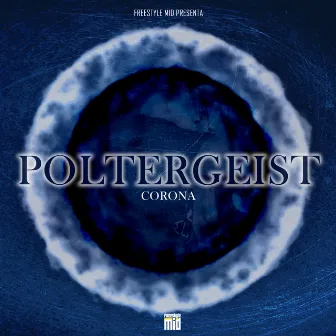 Poltergeist by CORONA