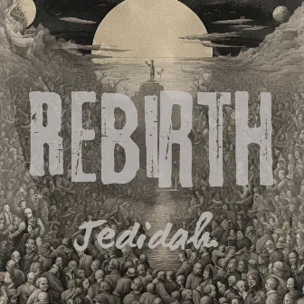 Rebirth by Jedidah