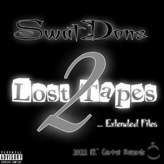 Lost Tapes 2... Extended Files by SwatDons