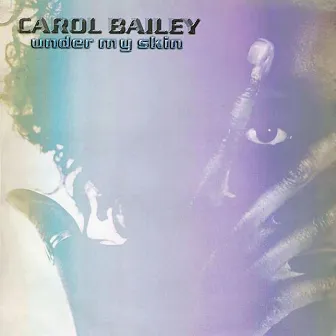 Under My Skin by Carol Bailey