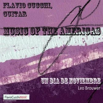 Un Dia de Noviembre (Music of the Americas) by Leo Brouwer