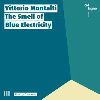 The Smell of Blue Electricity by Vittorio Montalti