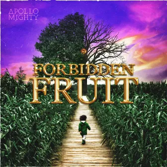 Forbidden Fruit by Apollo Mighty