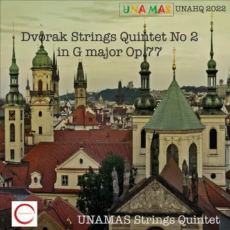 Dvorak Strings Quintet No 2 in G major Op 77 by UNAMAS String Quntet