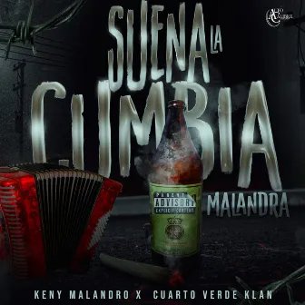 Suena La Cumbia Malandra by Keny Malandro