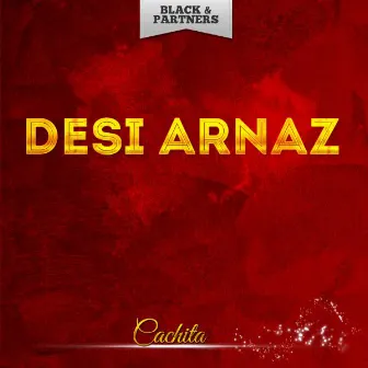 Cachita by Desi Arnaz