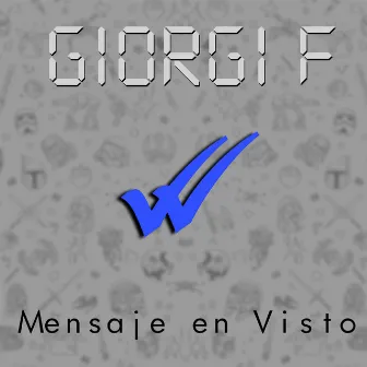 Mensaje En Visto by Giorgi F