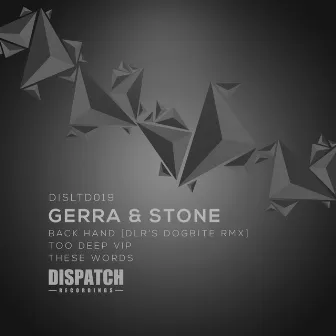 Back Hand (DLR's Dogbite Remix) / Too Deep VIP / These Words by Gerra