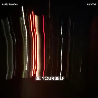 be yourself by Lares Plantas