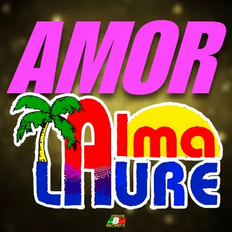 Amor by Alma Laure