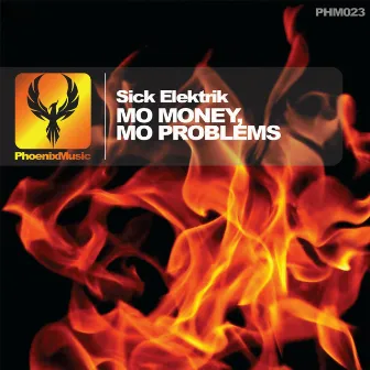 Mo Money Mo Problems by Sick Elektrik