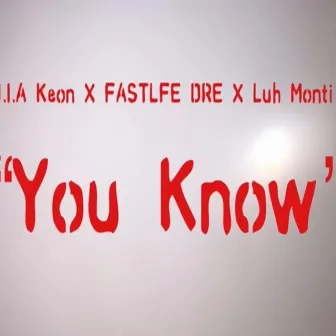 You Know by luh Monti