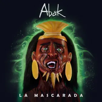 La Mascarada by Abäk