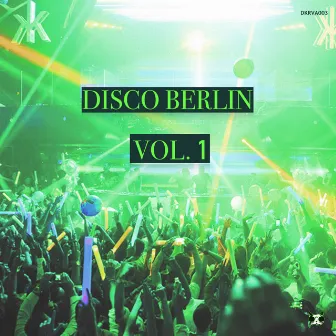 Disco Berlin Vol. 1 by Fredy C