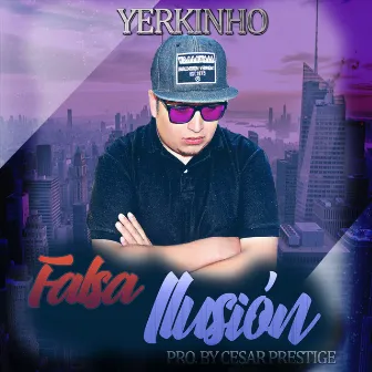 Falsa Ilusión by Yerkinho