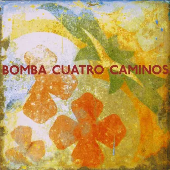 Cuatro Caminos by Bomba