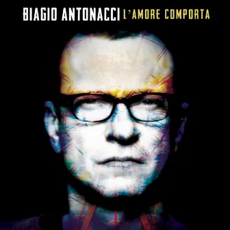 L'amore comporta by Biagio Antonacci