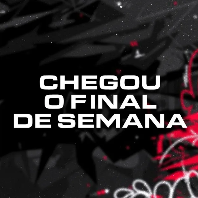 Chegou o Final de Semana