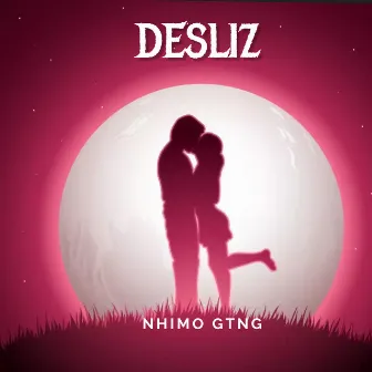 Desliz by Nhimo Gtng