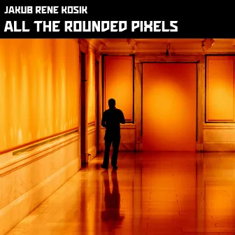 All the Rounded Pixels by Jakub Rene Kosik