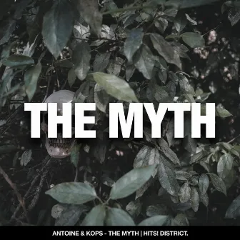 The Myth by Antoine & Kops