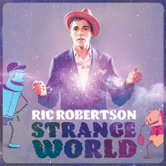 Strange World by Ric Robertson