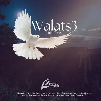 Walats3(Life Giver) by Perez Musik