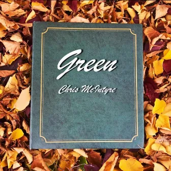 Green by Chris McIntyre