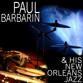 Paul Barbarin And His New Orleans Jazz by Paul Barbarin