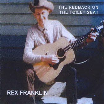 The Redback On The Toilet Seat by Rex Franklin