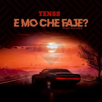 E mo che faje? by Ten$$