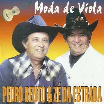 Moda de Viola by Pedro Bento & Zé Da Estrada