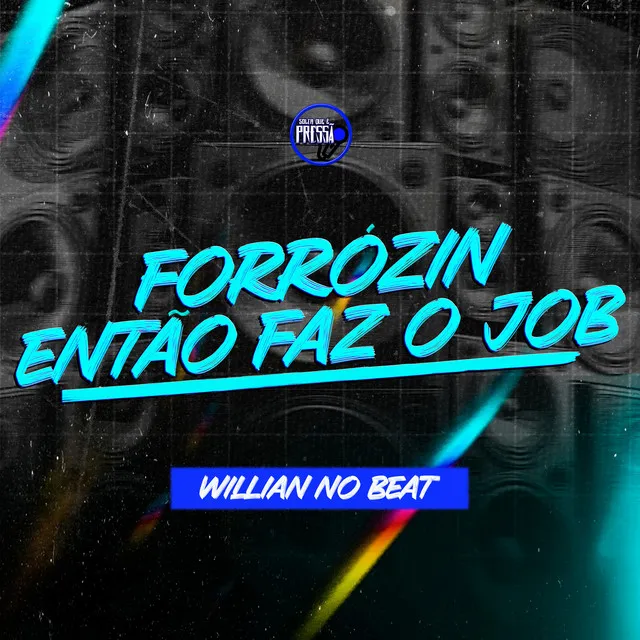 Forrozin Então Faz o Job