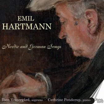 Hartmann: Nordic and German Songs by Emil Hartmann