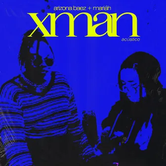 Xman (Acústico) by Arizona Baez