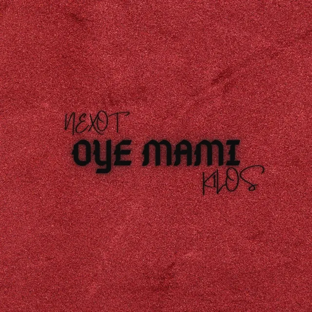 OYE MAMI