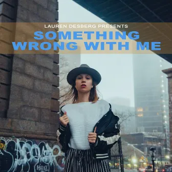 Something Wrong With Me by Lauren Desberg