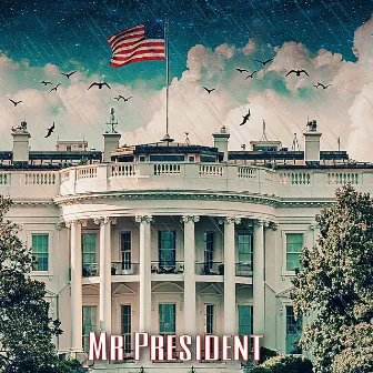 Mr President by A.C The Great