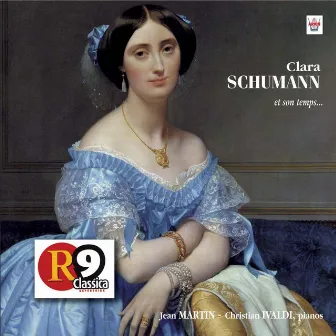 Clara Schumann et son temps... by Christian Ivaldi