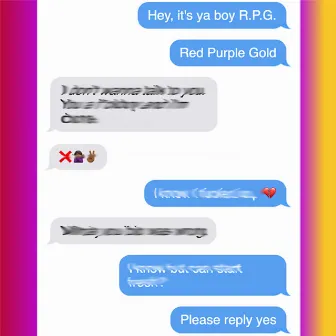 Please Reply Yes by R.P.G. Red Purple Gold