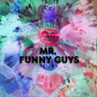 Mr. Funny Guys by Beglomeg