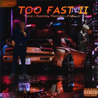 TOO FAST PT. 2 by Unknown Artist