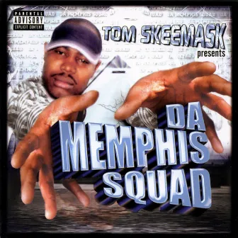 Tom Skeemask Presents Da Memphis Squad by Da Memphis Squad