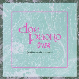 Over (ratio:state Remix) by Doe Paoro